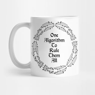 One Algorithm To Rule Them All | Machine Learning Circuit Slogan Black Mug